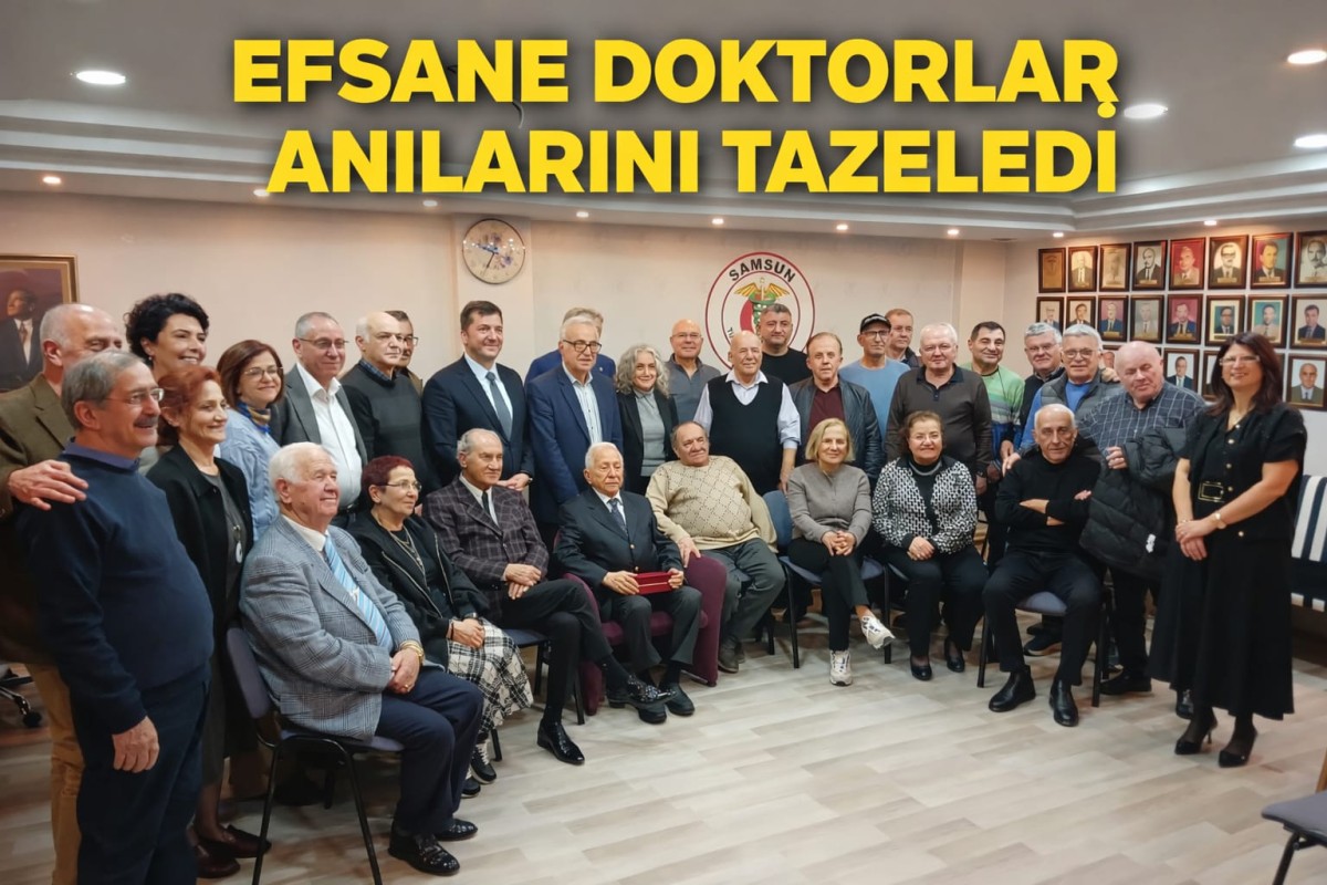 “Samsun’un Efsane Doktorları Yıllar Sonra Aynı Karede”