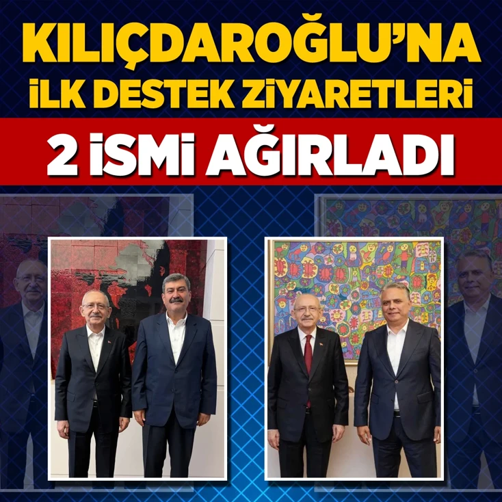 Kılıçdaroğlu'na ilk destek ziyaretleri!