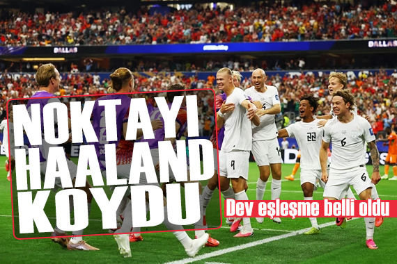  Dev eşleşme belli oldu 